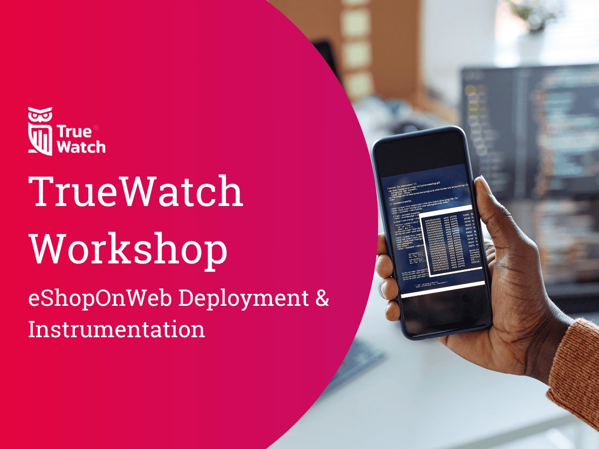 TrueWatch Workshop eShopOnWeb Deployment Instrumentation Preview