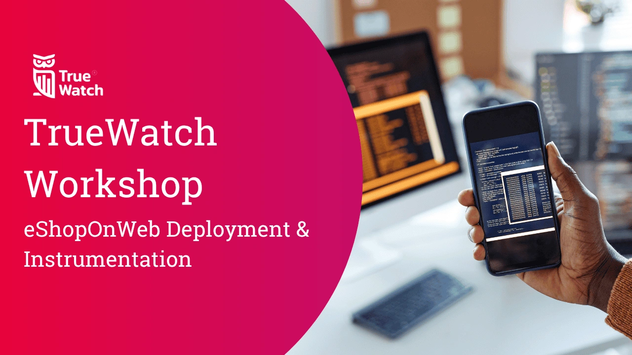 TrueWatch Workshop eShopOnWeb Deployment Instrumentation