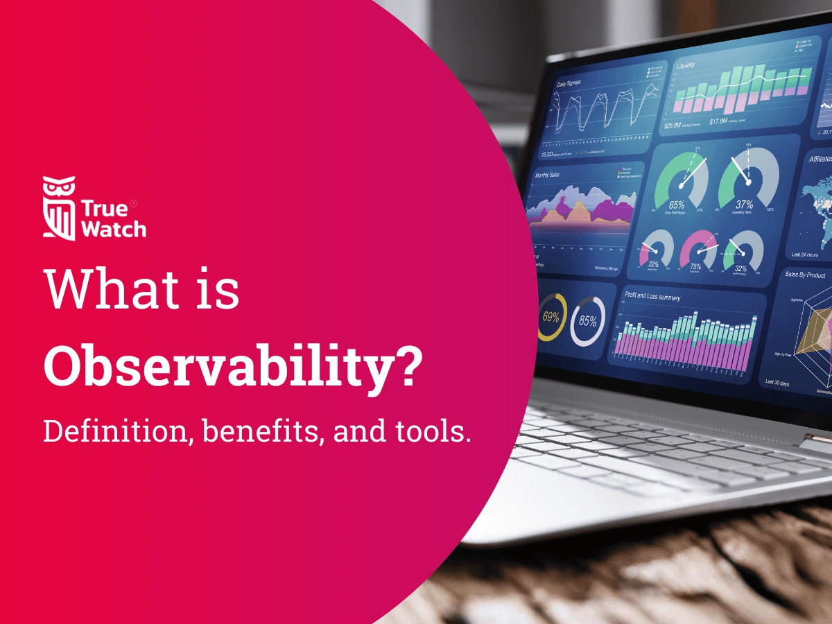 TrueWatch What Is Observability